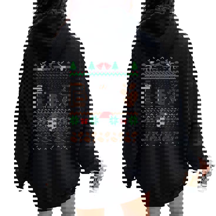 All I Want For Christmas Is Coffee Barista Ugly Sweater Women Oversized Hoodie Back Print