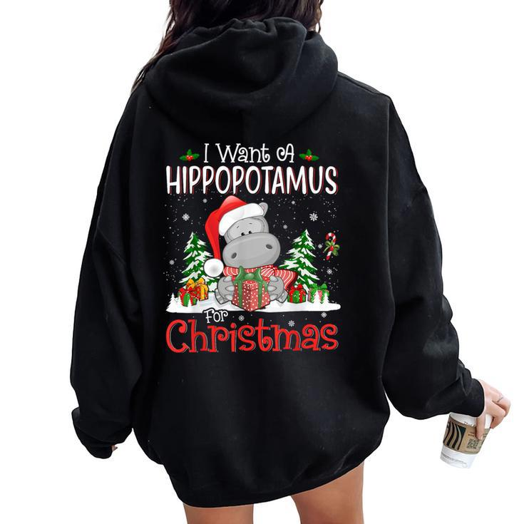 I Want A Hippopotamus For Christmas Xmas Hippo For Kid Women Oversized Hoodie Back Print
