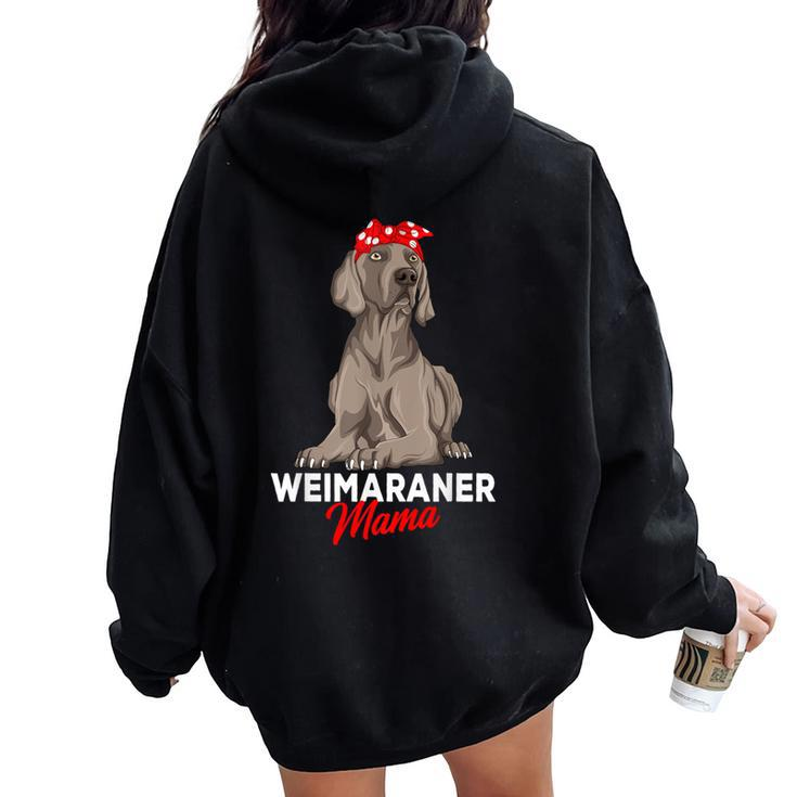 Weimaraner Mama Dog Owner Mom Women Women Oversized Hoodie Back Print