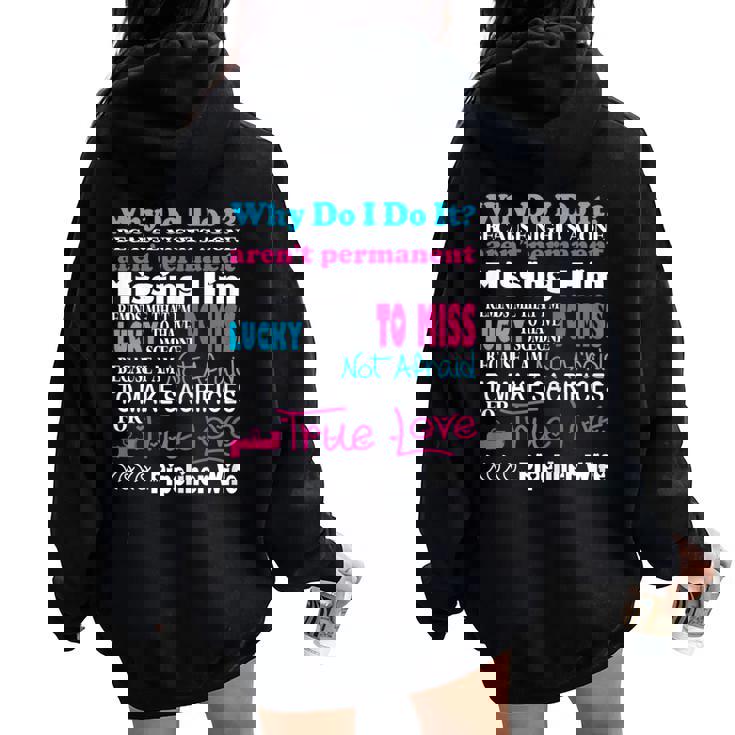 Why I Do It Sacrifices For True Love Pipeliner Wife Women Oversized Hoodie Back Print