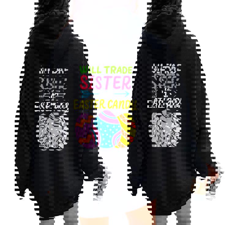 Will Trade Sister For Easter Candy Bunny Eggs Family Costume Women Oversized Hoodie Back Print