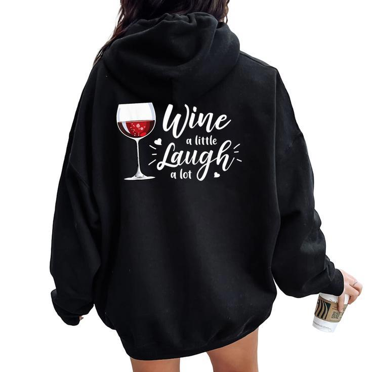 Wine A Little Laugh A Lot Wine Drinking Women Oversized Hoodie Back Print