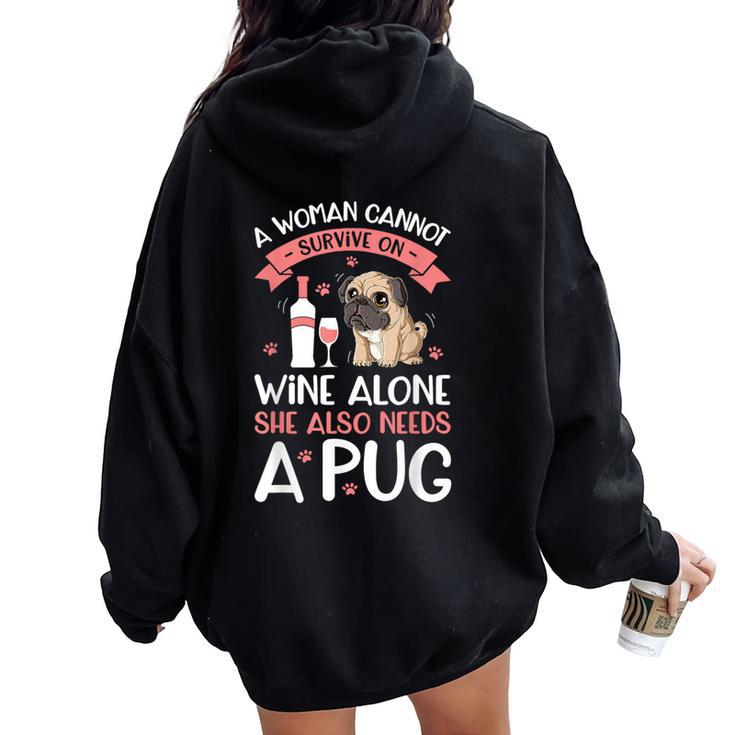 A Woman Cannot Survive On Wine AlonePug Dog Lover Women Oversized Hoodie Back Print