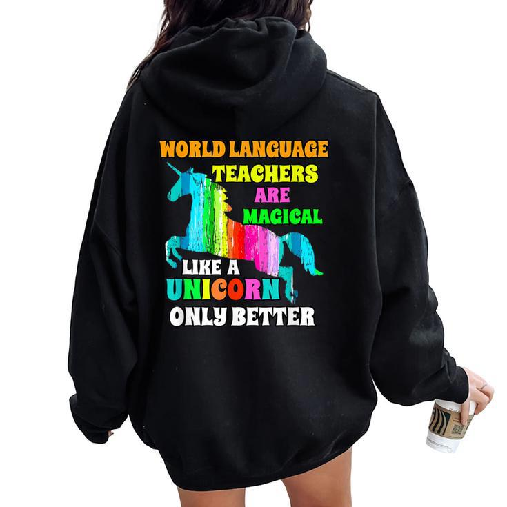 World Language Teachers Magical Like A Unicorn Only Better Women Oversized Hoodie Back Print