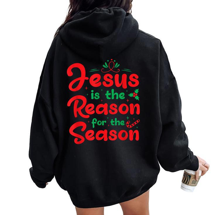 Jesus Is The Reason For The Season Christian Christmas Women Oversized Hoodie Back Print