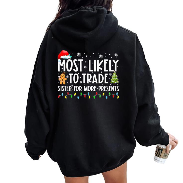 Most Likely To Trade Sister For More Presents Christmas Women Oversized Hoodie Back Print