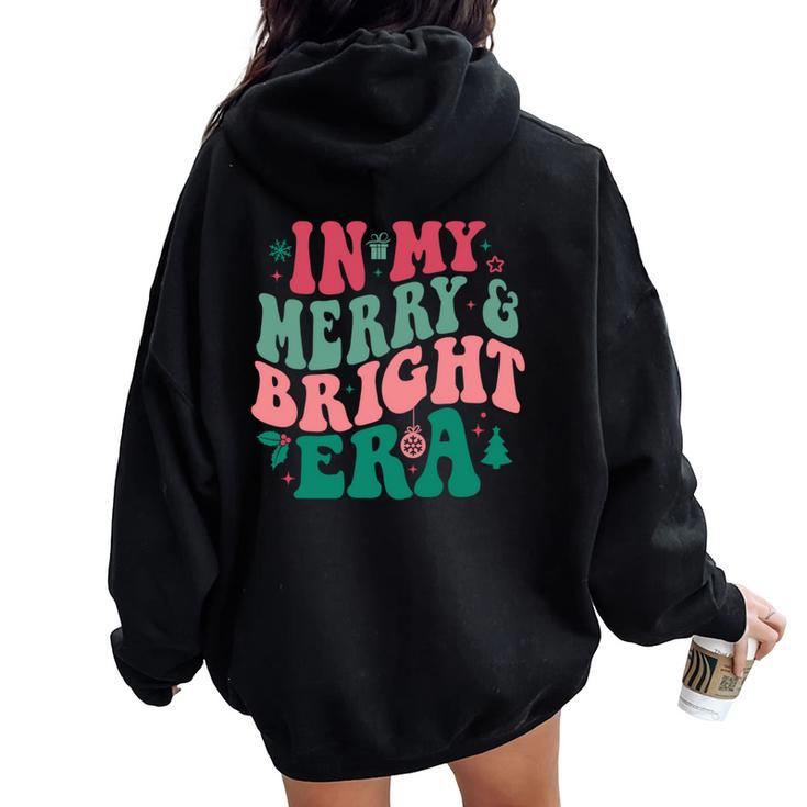 In My Merry And Bright Era Cute Groovy Retro Xmas Christmas Women Oversized Hoodie Back Print