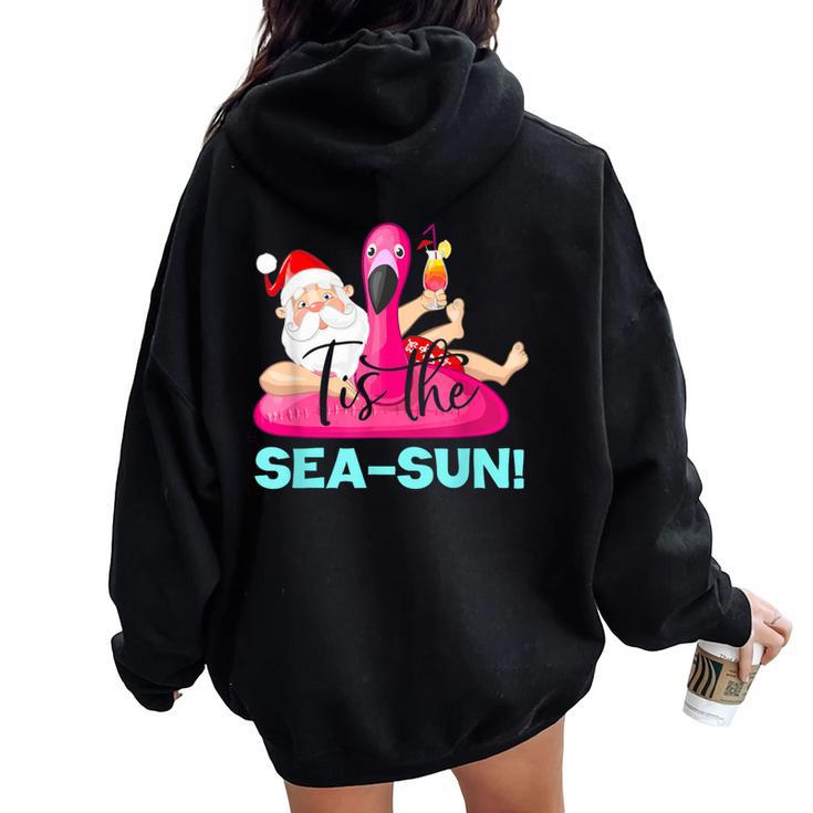 Santa Claus Flamingo Float Tis The Sea-Sun Christmas In July Women Oversized Hoodie Back Print