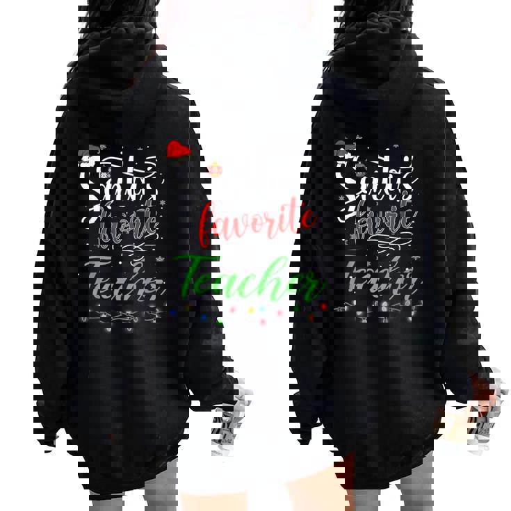 Santas Favorite Teacher Christmas Santa Hat Light Women Oversized Hoodie Back Print