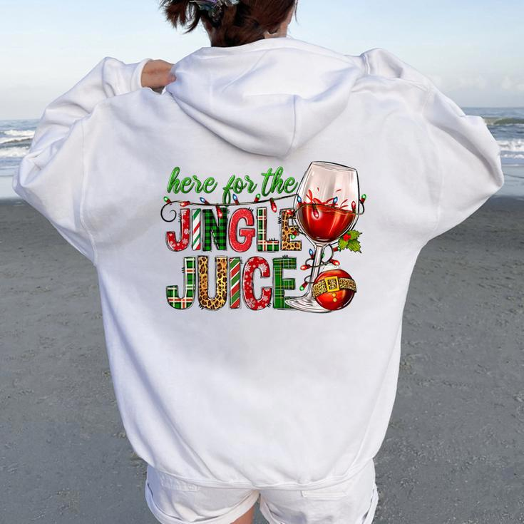 Here For The Jingle Juice Wine Lover Christmas Day Xmas Women Oversized Hoodie Back Print