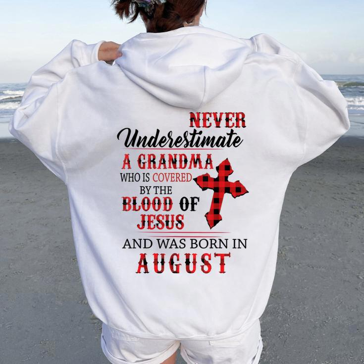 August Never Underestimate A Grandma Covered By The Blood Women Oversized Hoodie Back Print