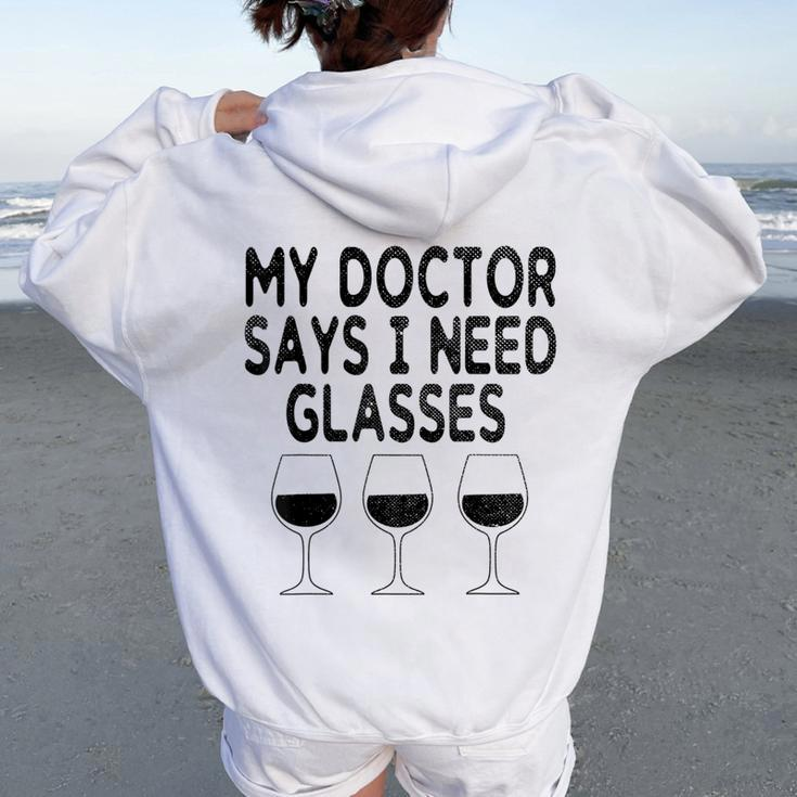 My Doctor Says I Need Glasses Wine Wine Women Oversized Hoodie Back Print