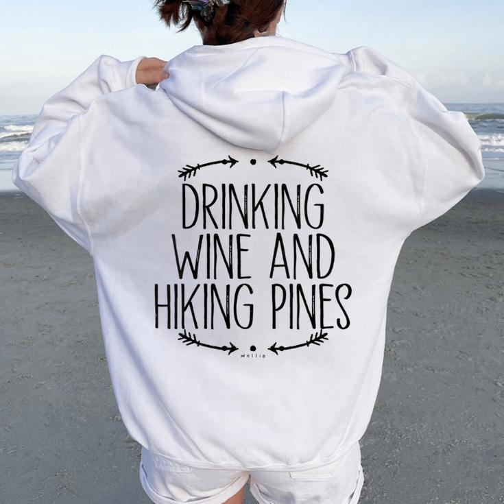 Drinking Wine And Hiking Pines Saying Arrows Women Oversized Hoodie Back Print