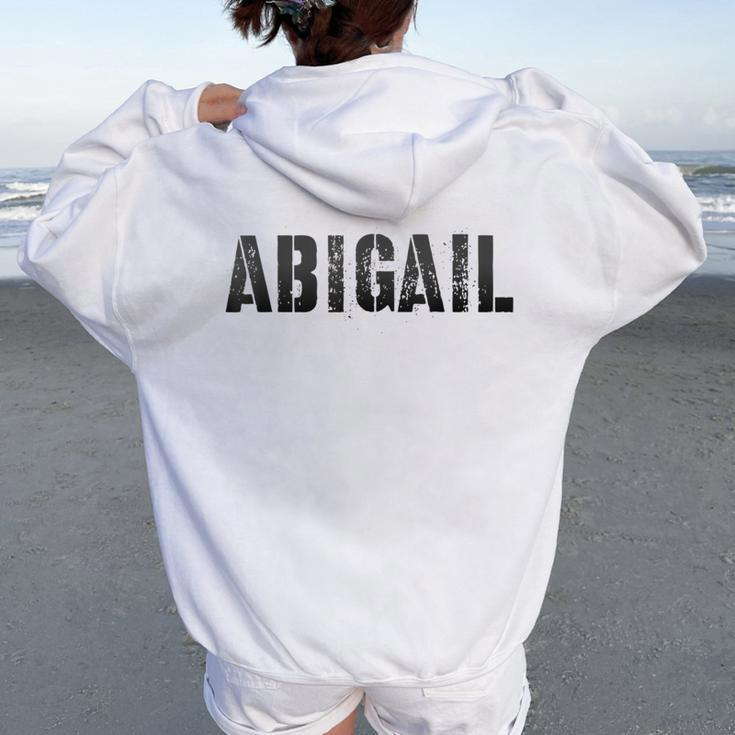 First Name Abigail Girl Grunge Sister Military Mom Custom Women Oversized Hoodie Back Print