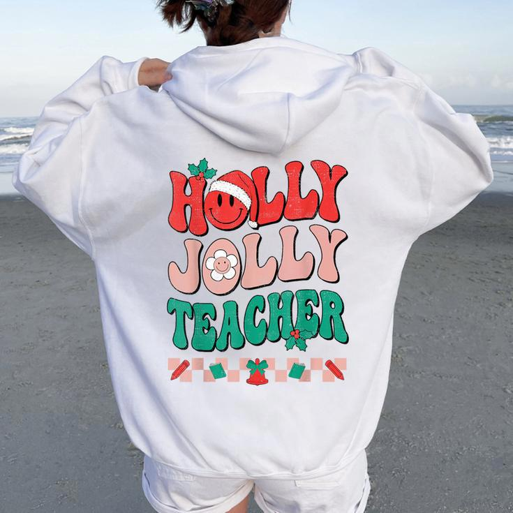 Groovy Retro Holly Xmas Jolly Teacher Christmas Vibes Hippie Women Oversized Hoodie Back Print