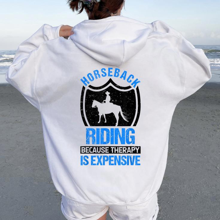 Horse Riding Because Therapy Is Expensive Horseback Vaulting Women Oversized Hoodie Back Print