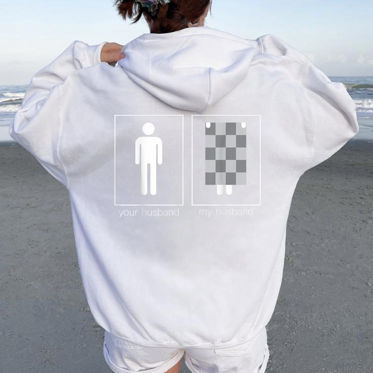 Your Husband My Husband Quilting Wife Women Oversized Hoodie Back Print