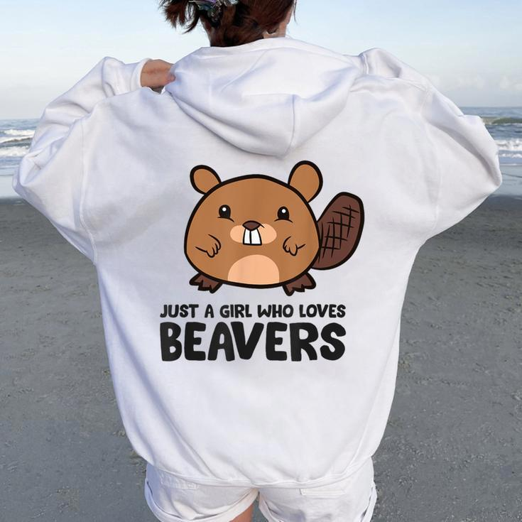 Just A Girl Who Loves Beavers Cute Beaver Women Oversized Hoodie Back Print