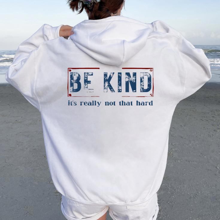 Be Kind It's Really Not That Hard Women Oversized Hoodie Back Print