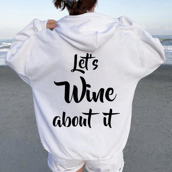 Let's Wine About It Drinking Pun Women Oversized Hoodie Back Print