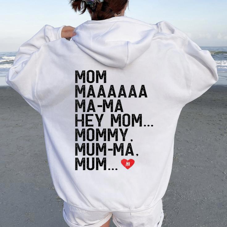 Mom Maaaaaa Ma-Ma Hey Mom Mommy Mum-Ma Mum Hi Mother Women Oversized Hoodie Back Print