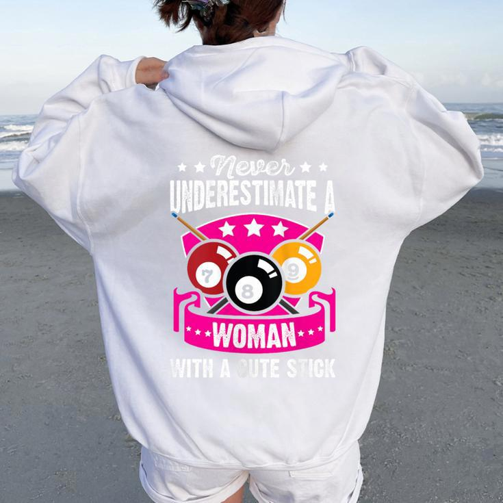 Pool Never Underestimate A Woman With A Cute Stick Billiard Women Oversized Hoodie Back Print