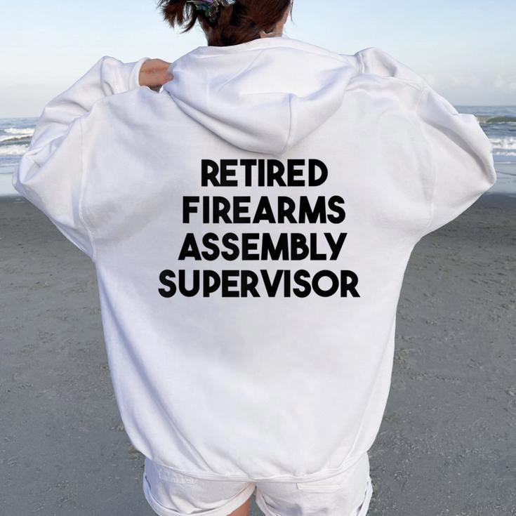 Retired Firearms Assembly Supervisor Women Oversized Hoodie Back Print
