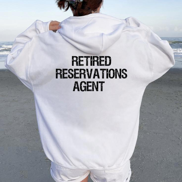 Retired Reservations Agent Women Oversized Hoodie Back Print