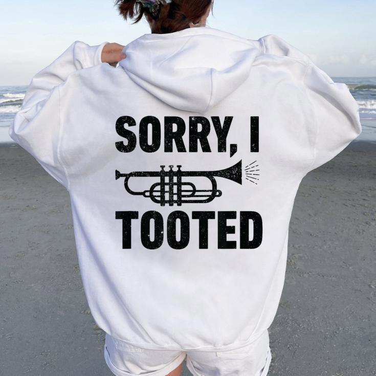 Sorry I Tooted Marching Band Trumpet Women Women Oversized Hoodie Back Print