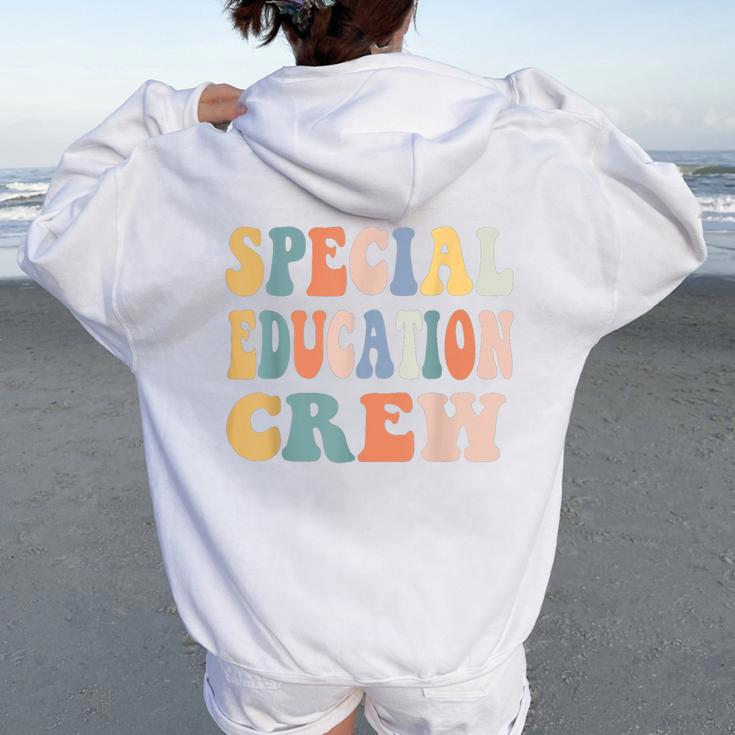 Special Education Crew Groovy Sped Squad Team Teachers Women Oversized Hoodie Back Print