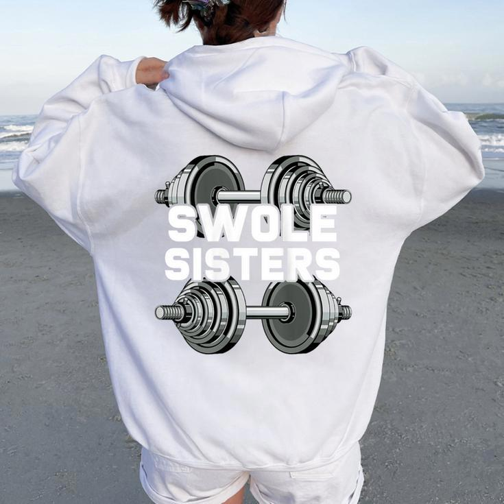 Swole Sisters Powerlifting Gym Workout Swole Gainz Women Oversized Hoodie Back Print