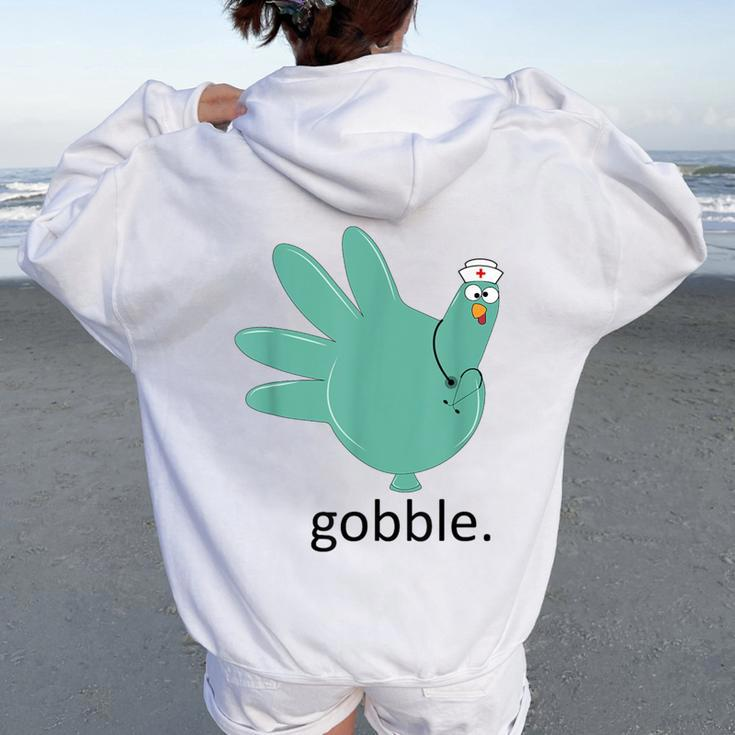 Turkey Gobble Glove Thanksgivin Nurse Medical Thankful Nurse Women Oversized Hoodie Back Print