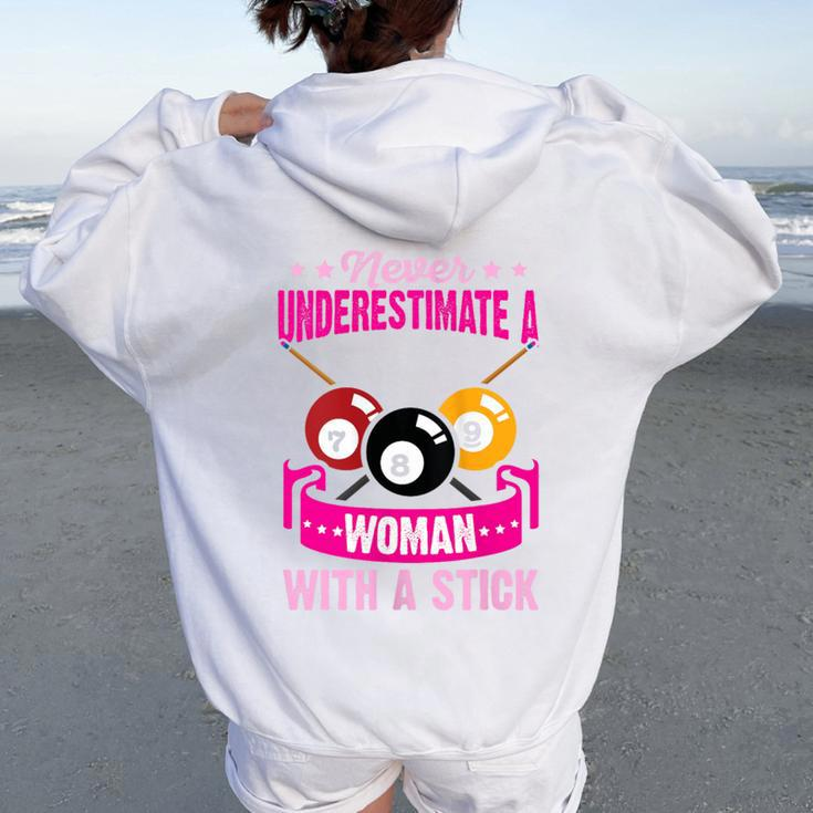 Never Underestimate A Woman With A Cute Stick Pool Billiard Women Oversized Hoodie Back Print