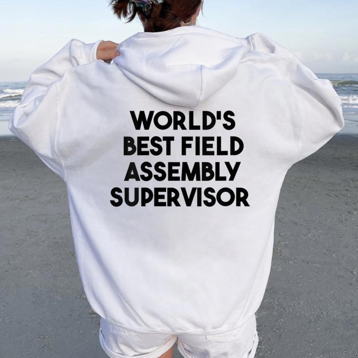 World's Best Field Assembly Supervisor Women Oversized Hoodie Back Print