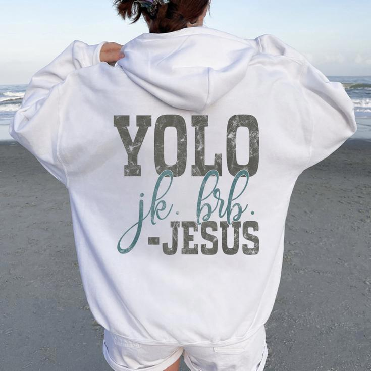 Yolo Jk Brb Bible Jesus Christian Women Oversized Hoodie Back Print
