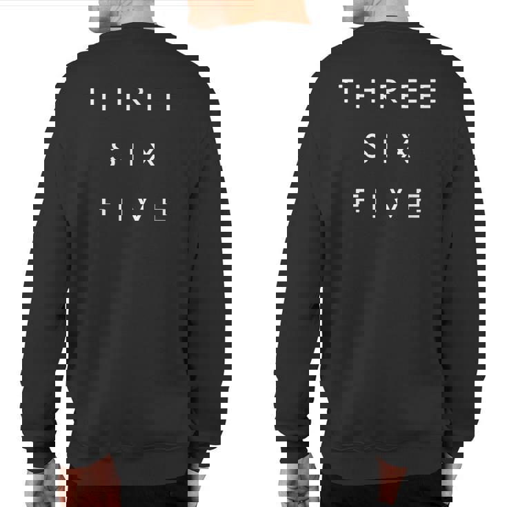 365 Area Code Words Ontario Canada Three Six Five Sweatshirt Back Print