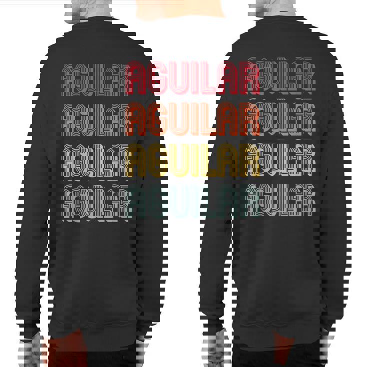Aguilar Surname Retro Vintage Birthday Reunion Sweatshirt Back Print