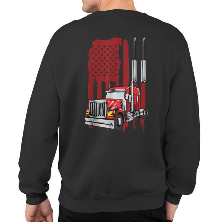 American Flag Semi Truck Driver Truck Lovers Trucker Sweatshirt Back Print