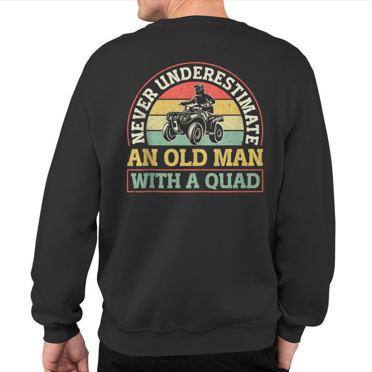 Atv Quad Biker Four Wheeler Vintage Never Underestimate An Sweatshirt Back Print