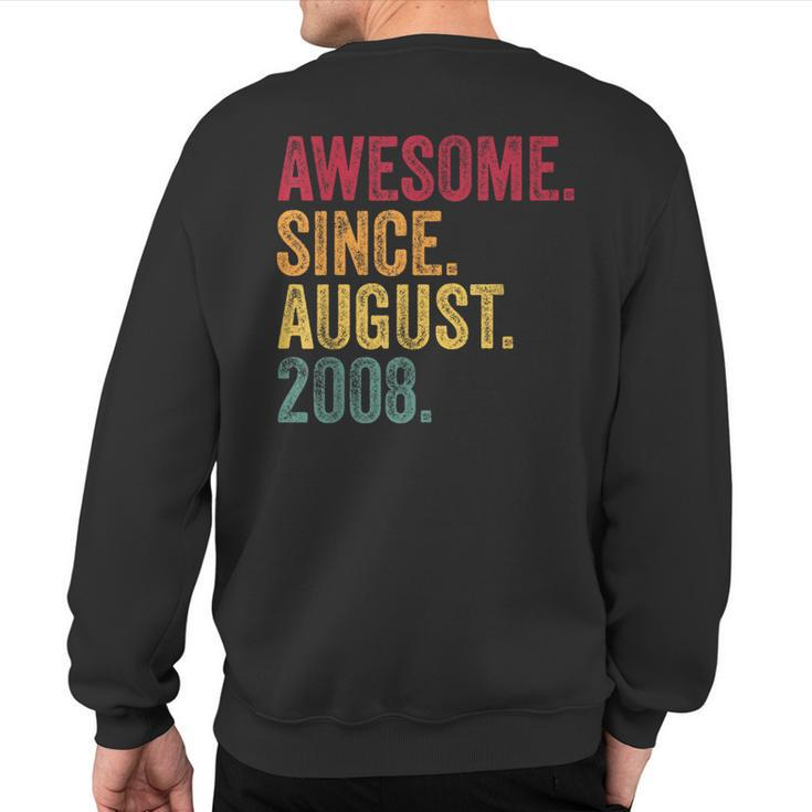 Awesome Since August 2008 15Th Birthday 15 Years Old Sweatshirt Back Print