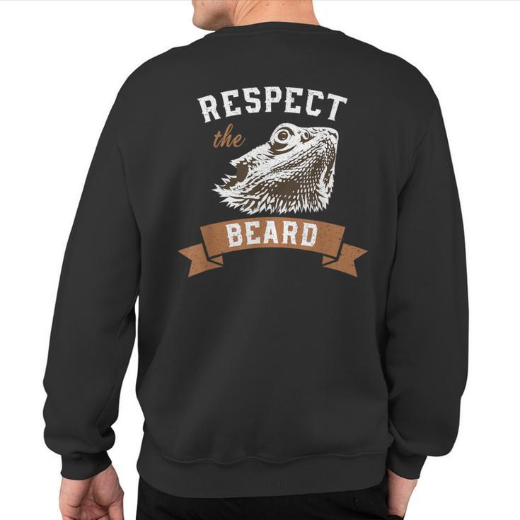 Bearded Dragon Respect The Beard Lizard And Reptile Sweatshirt Back Print