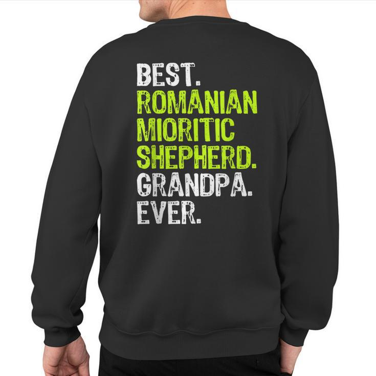 Best Romanian Mioritic Shepherd Grandpa Ever Dog Lover Sweatshirt Back Print