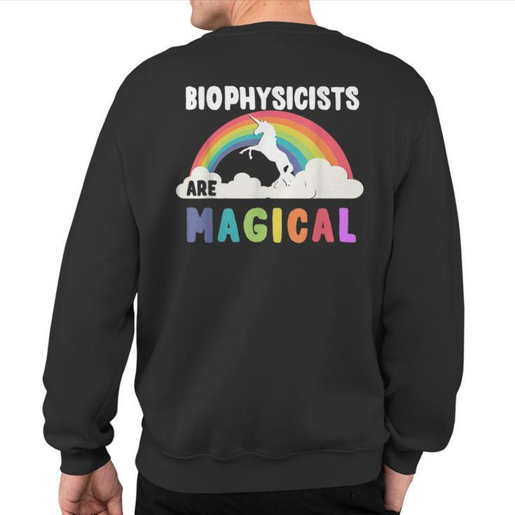 Biophysicists Are Magical Sweatshirt Back Print