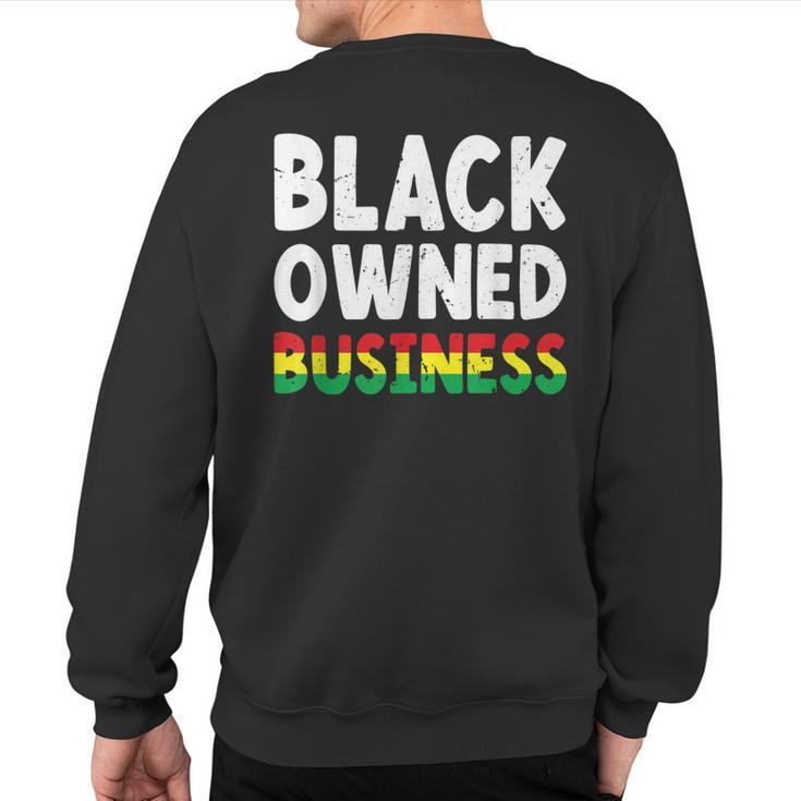 Black Owned Business African American Entrepreneur Owner Sweatshirt Back Print