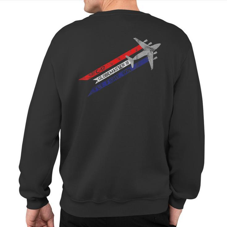 C-17 Globemaster Iii Military Transport Fly Fight Win Sweatshirt Back Print