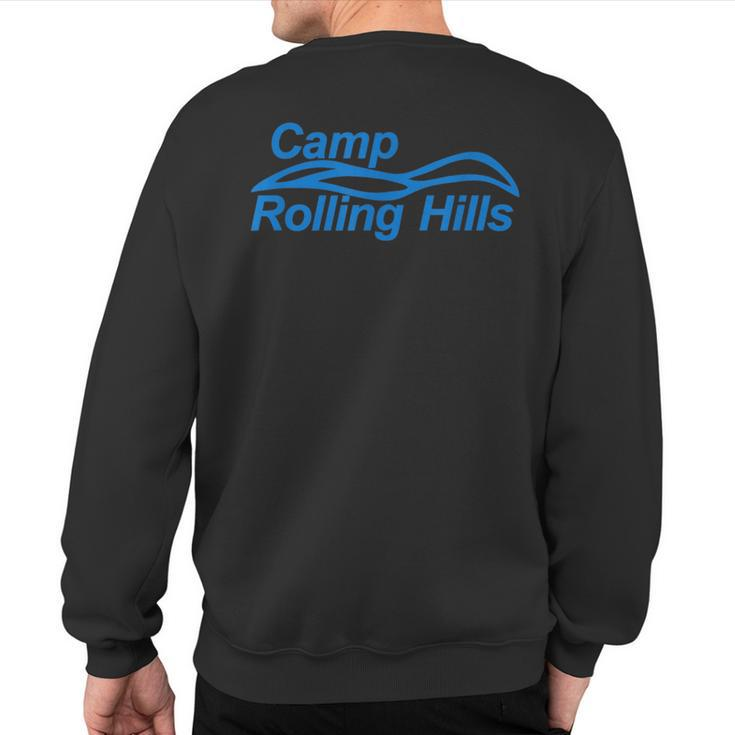 Camp Rolling Hills Sleepaway Camp Outdoor Vacations Sweatshirt Back Print