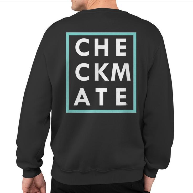 Chess Player Checkmate Checker Game Strategy Sweatshirt Back Print