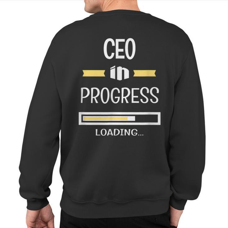 Chief Executive Officer In Progress Job Profession Sweatshirt Back Print
