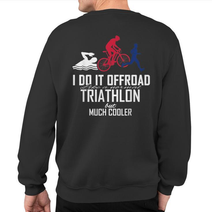 Cross-Triathlon Swim Bike Run Offroad Sweatshirt Back Print