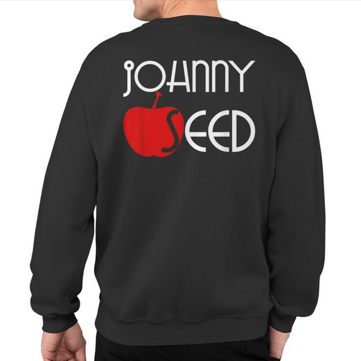 Cute Johnny Appleseed Sweatshirt Back Print